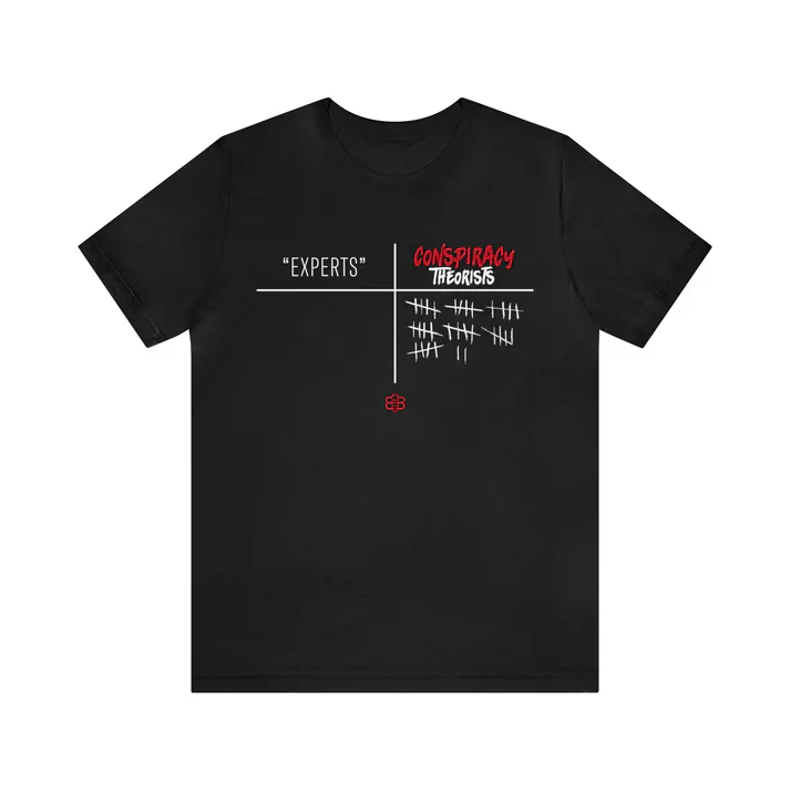 Experts vs. Conspiracy Theorists T-Shirt