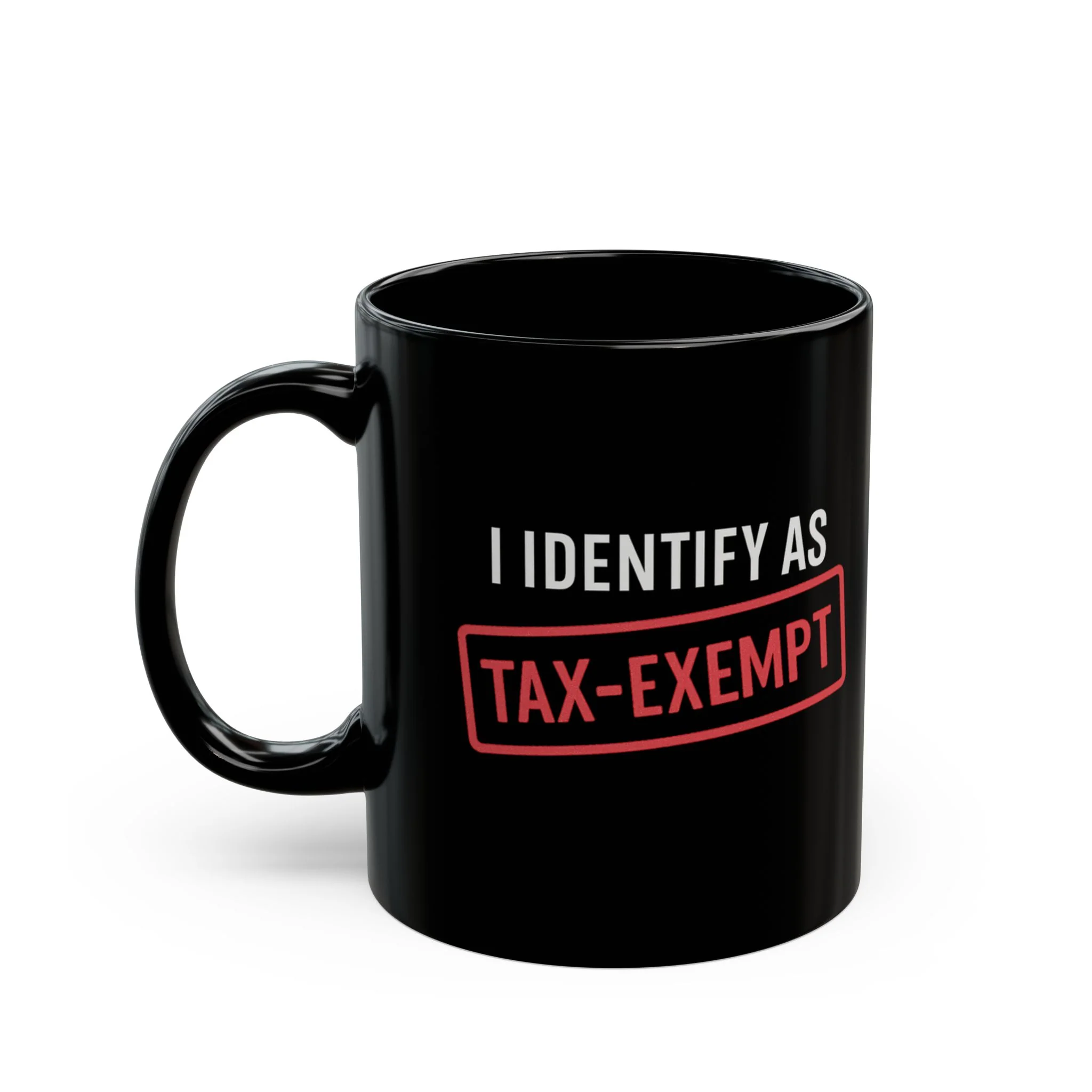 I Identify As Tax-Exempt Mug - Image 2
