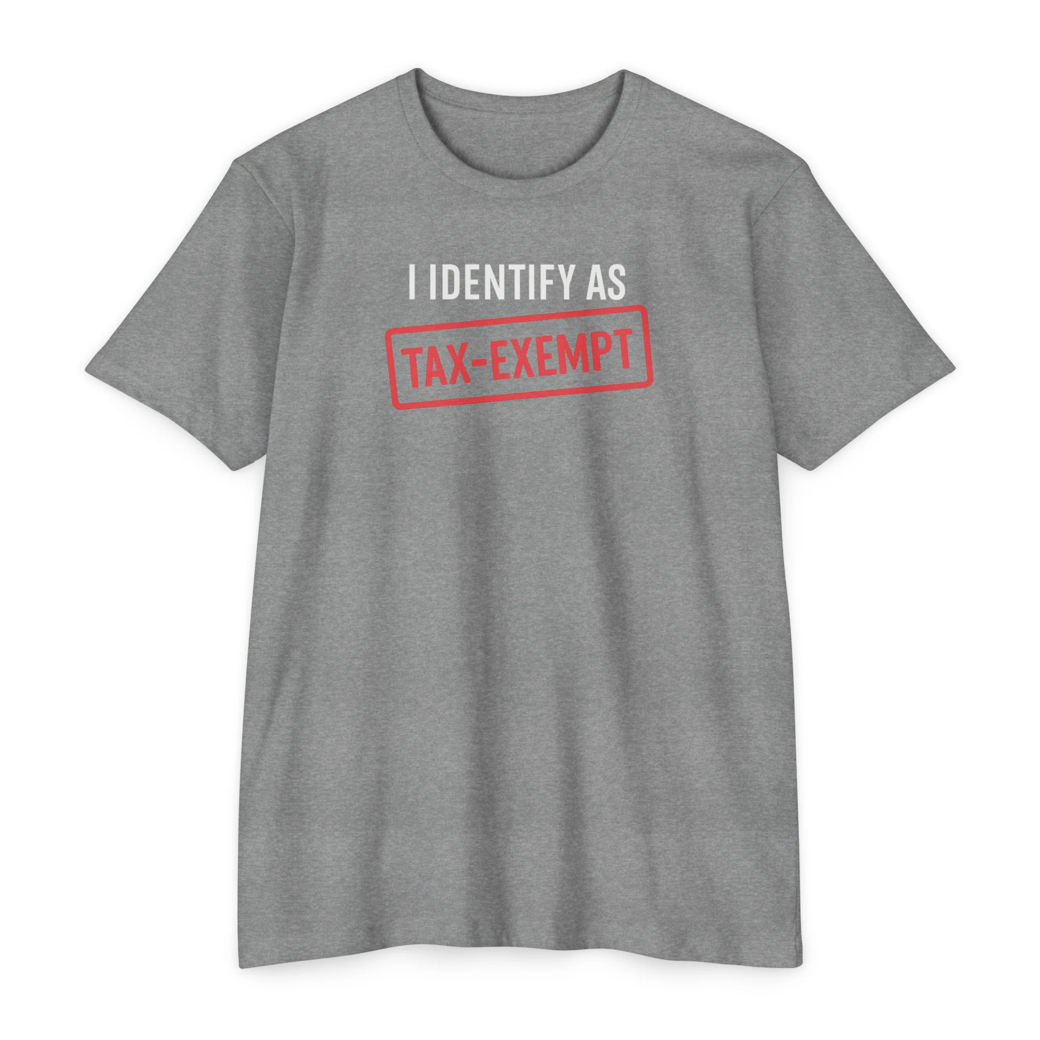 I Identify as Tax-Exempt T-Shirt - Image 2